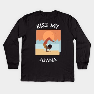 Kiss My Asana Kids Long Sleeve T-Shirt